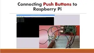 How to Connect Push Buttons to Raspberry Pi