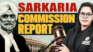 Sarkaria Commission Report | Centre-State Relations | Indian Polity | UPSC Wallah Hindi