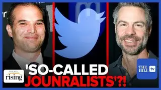 &lsquo;SO-CALLED Journalists'?! Dems Attempt Twitter File Author Character Assassinations During Hearing