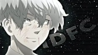 Chifuyu - IDFC [Edit/AMV]!