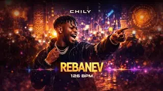 💥 Chily – Rebanev (Original Afrobeat Hit 126 BPM) Emotional Vibes & Dance Rhythm