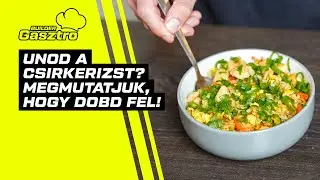 Unod a csirkerizst? Megmutatjuk, hogy dobd fel!