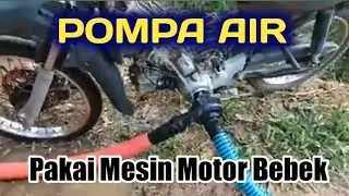 Pompa Air Pakai Mesin Sepeda Motor || Air Keluar Melimpah Ruah