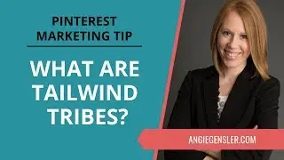 Pinterest Marketing Tip #30 - What are Tailwind Tribes and How do They Work?