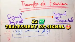 TRAITEMENT DE SIGNAL ✅️ | Exercice Transformer de FOURIER