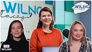 WILNO ŁĄCZY! | Greta Bartosewicz, Mariola Bujnicka: o tożsamości narodowej Polak&oacute;w na Litwie #92