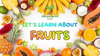 🍎 Fruits for Fun | Learn Fruit Names & Benefits | Healthy Kids Song