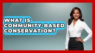 What Is Community-Based Conservation? - Chasing Big Fish