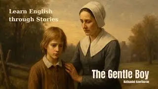 The Gentle Boy &ndash; Touching Classic Story by Nathaniel Hawthorne