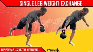 Hip PREHAB using the Kettlebell || Single Leg Weight Exchange