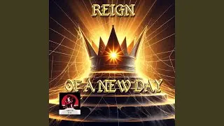 Reign of a New Day