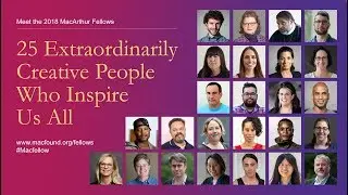 Meet the 2018 MacArthur Fellows