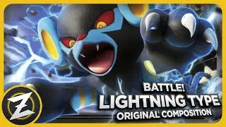 Battle! Lightning Type ► Original Composition