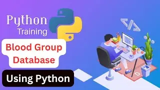 Blood Group Database using Python | #python_training