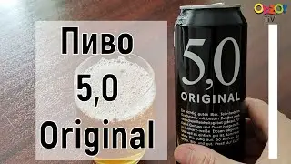Obzor TiVi: пиво 5,0 Original
