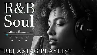 【R&B Soul】Relaxing Romantic Playlist - Smooth Vocals & Chill Groove Study &bull; Focus &bull; Relax
