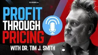 Mastering Pricing Strategies with Dr. Tim J. Smith