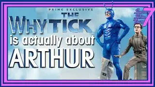 Why The Tick Is Actually About Arthur