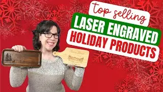 My Top Selling Laser Engraved Holiday Products (2024 Edition)