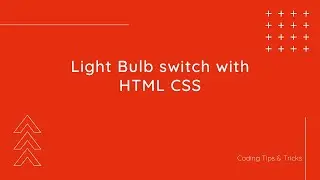 Light Bulb switch with HTML and CSS