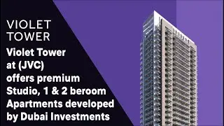 Violet Tower by Dubai Investments offers Luxury Studios and Apartments for Sale at JVC, Dubai