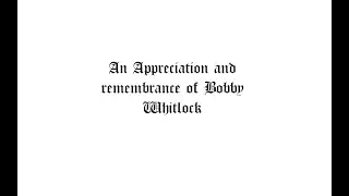 An appreciation and remembrance of Bobby Whitlock