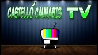 Castell&oacute; Cannabis Club TV