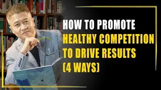 How To Promote Healthy Competition to Drive Results (4 WAYS)