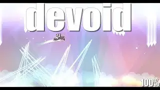 devoid 100% (extreme demon) by ryli06 || Geometry Dash