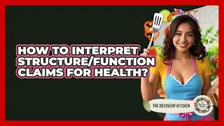 How To Interpret Structure/Function Claims For Health?