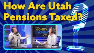 How Are Utah Pensions Taxed? I YMYW Podcast