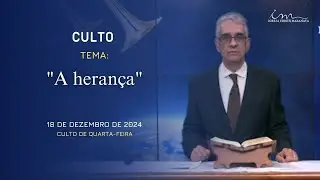 18/12/2024- [CULTO 20H]- Igreja Cristã Maranata - 