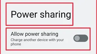 How To Turn ON/OFF Power sharing settings in Android
