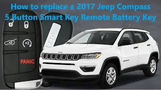 How to replace a 2017 Jeep Compass 5 Button Smart Key Remote Battery Key