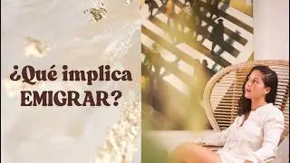Qué implica EMIGRAR?