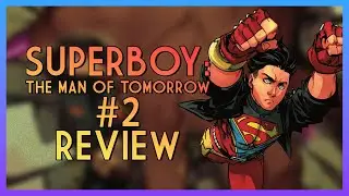 THE COSMOTEERS | Superboy: The Man of Tomorrow #2 REVIEW