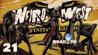 WEIRD WEST ❑ 21 &ndash; COLLECTING FIRST OLVIDADO BRACELET ❌Road 2 Platinum❌ FULL GAMEplay Walkthrough