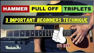 Basic Guitar Techniques For Beginners || HAMMER | PULL OFF | TRIPLETS || MUST TO KNOW