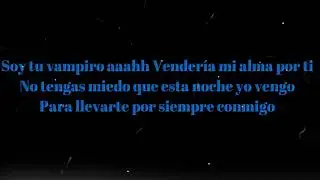 Yo Soy Tu Vampiro (letra)