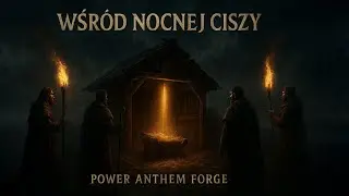 Power Anthem Forge - Wśr&oacute;d nocnej ciszy