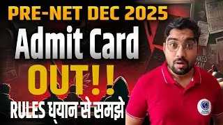 Admit Card Out || Pre NET Exam Final || CSIR NET DEC 2025