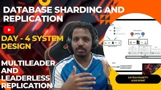 Database Sharding | Replication | Intro to Multileader & Leaderless replication | Day4 System Design