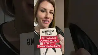 18 ROZDZIAŁ „OUTSMARTING REALITY” (Prepare to be „bad”) 