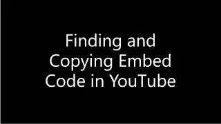 Finding Embed Code in YouTube