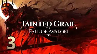 Tainted Grail The Fall of Avalon Playthrough Part 3 (Veteran Difficulty)