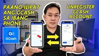 PAANO ILIPAT ANG GCASH SA IBANG PHONE | HOW TO UNREGISTER GCASH ACCOUNT