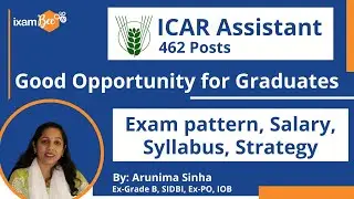 ICAR Assistant 2022 | Salary | Eligibility | Exam Pattern | Syllabus & Strategy | By Arunima Mam