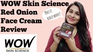 Wow Skin Science Red Onion Face Cream Review | Does it really works? | The Shubhi Tips!!