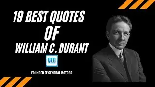 Famous, best and good quotes - William C. Durant, Consistently competitive trust