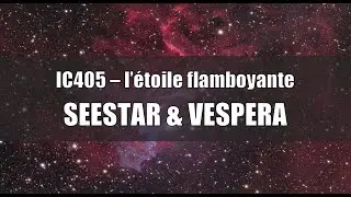 IC405 - VESPERA VS SEESTAR - PODCAST
